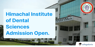 Himachal Institute of Dental Sciences BDS and MDS Admission Open; Check Full Schedule Here